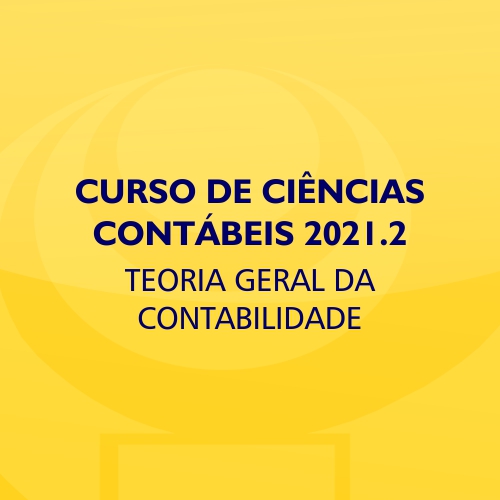 2º CC 2021.2- Teste - Teoria Geral da Contabilidade